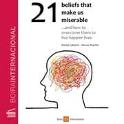 Cover von 21 beliefs that make us miserable