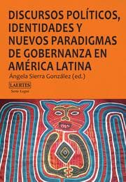 Cover von Discursos políticos, identidades y nuevos paradigmas de gobernanza en América Latina