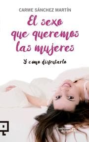 Cover von El sexo que queremos las mujeres
