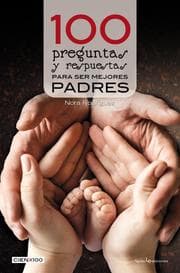 Cover von 100 preguntas y respuestas para ser mejores padres