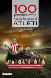 Cover von 100 personas que han hecho único al Atleti