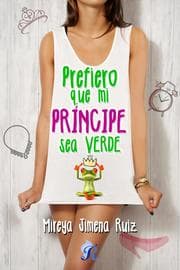 Cover von Prefiero que mi príncipe sea verde
