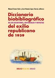 Cover von Diccionario biobibliográfico de los escritores, editoriales y revistas del exilio republicano de 1939
