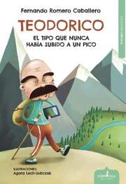 Cover von Teodorico, el tipo que nunca había subido a un pico