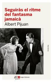 Cover von Seguiràs el ritme del fantasma jamaicà