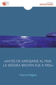 Cover von 'Antes de arrojarse al mar, la señora Brown fue a misa'