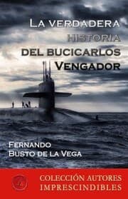 Cover von La verdadera historia del bucicarlos Vengador
