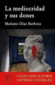 Cover von La mediocridad y sus dones