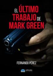 Cover von El último trabajo de Mark Green