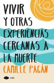 Cover von Vivir y otras experiencias cercanas a la muerte