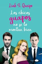 Cover von Los chicos guapos no se lo montan bien