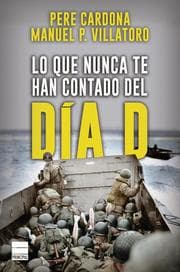 Cover von Lo que nunca te han contado del Día D