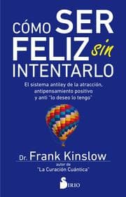 Cover von Cómo ser feliz sin intentarlo