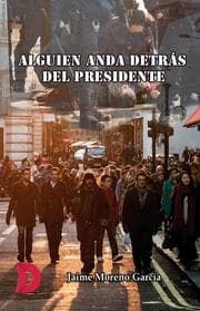 Cover von Alguien anda detrás del presidente