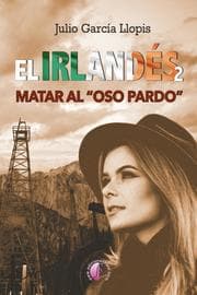 Cover von El irlandés 2: matar al 'oso pardo'