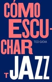 Cover von Cómo escuchar jazz
