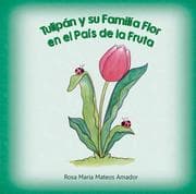 Cover von Tulipan y su familia flor en el país de la fruta