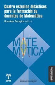 Cover von Cuatro estudios didácticos para la formación de docentes de Matemática