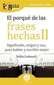 Cover von GuíaBurros El porqué de las frases hechas II