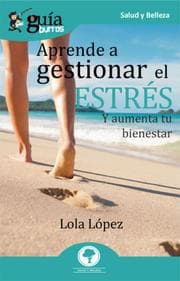 Cover von GuíaBurros Aprende a gestionar tu estrés