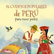 Cover von 25 cuentos populares de Perú para crecer juntos