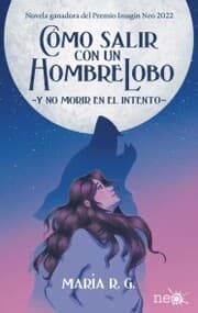 Cover von Cómo salir con un hombre lobo