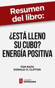 Cover von Resumen del libro 'Está lleno su cubo? , energía positiva' de Tom Rath