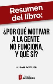 Cover von Resumen del libro 'Por qué motivar a la gente no funciona, y qué sí?' de Susan Fowler