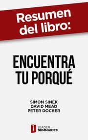 Cover von Resumen del libro 'Encuentra tu porqué' de Simon Sinek