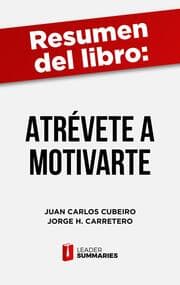 Cover von Resumen del libro 'Atrévete a motivarte' de Juan Carlos Cubeiro