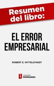 Cover von Resumen del libro 'El error empresarial' de Robert E. Mittelstaedt
