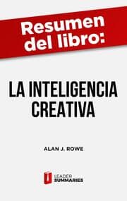 Cover von Resumen del libro 'La inteligencia creativa' de Alan J. Rowe