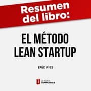 Cover von Resumen del libro 'El método Lean Startup' de Eric Ries