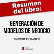 Cover von Resumen del libro 'Generación de modelos de negocio' de Alexander Osterwalder e Yves Pigneur