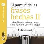 Cover von GuíaBurros: El porqué de las frases hechas II