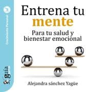 Cover von GuíaBurros: Entrena tu mente