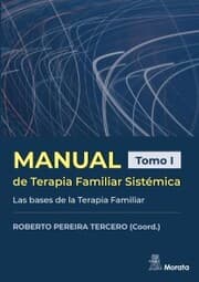 Cover von Manual de Terapia Familiar Sistémica. Las bases de la Terapia Familiar. Tomo I