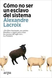 Cover von Cómo no ser un esclavo del sistema