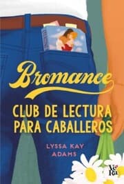 Cover von Bromance. Club de lectura para caballeros