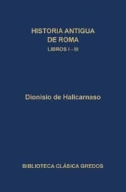 Cover von Historia antigua de Roma. Libros I-III