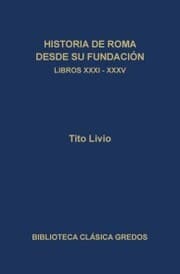 Cover von Historia de Roma desde su fundación. Libros XXXI-XXXV