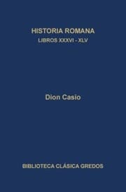 Cover von Historia romana. Libros XXXVI-XLV