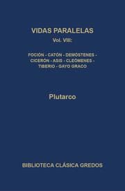 Cover von Vidas paralelas VIII. Foción-caón el Joven, Demóstenes-Cicerón, Agis-Cleómenes y Tiberio-Gayo Graco.