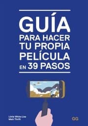 Cover von Guía para hacer tu propia película en 39 pasos