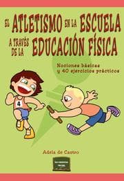 Cover von El atletismo en la escuela a través de la educación física