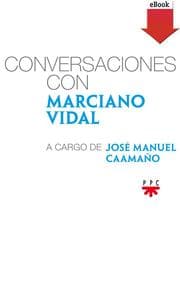 Cover von Conversaciones con Marciano Vidal, a cargo de José Manuel Caamaño