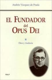 Cover von El Fundador del Opus Dei. II. Dios y audacia