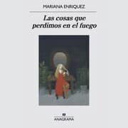 Cover von Las cosas que perdimos en el fuego