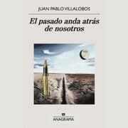 Cover von El pasado anda atrás de nosotros