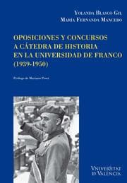 Cover von Oposiciones y concursos a cátedra de historia en la universidad de Franco (1939-1950)